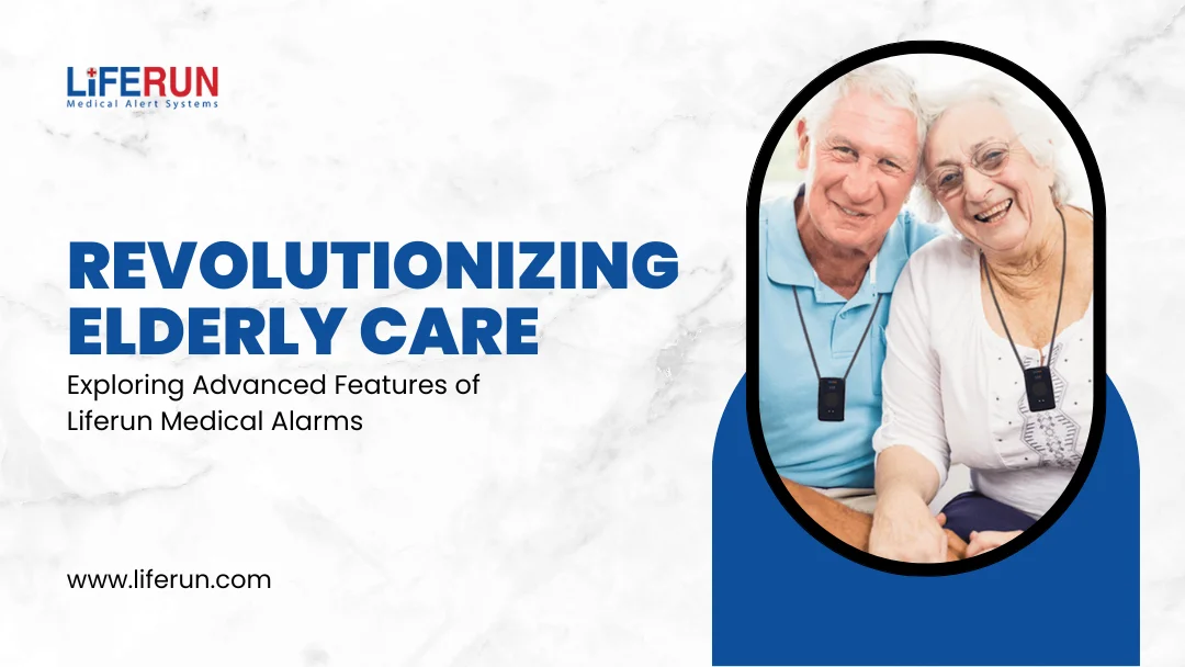 Revolutionizing Elderly Care  Exploring Advanced Features of Liferun Medical Alarms