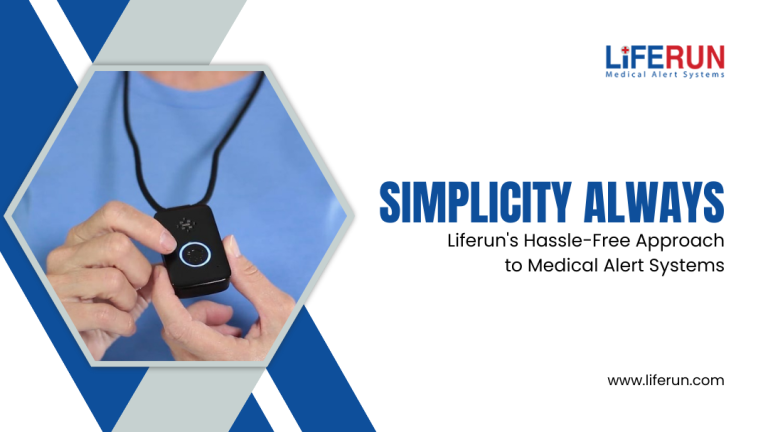 Liferun’s Simplicity in Medical Alert Systems